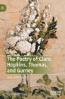 Image for The poetry of Clare, Hopkins, Thomas, and Gurney  : lyric individualism