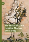 Image for The poetry of Clare, Hopkins, Thomas, and Gurney  : lyric individualism