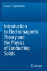Image for Introduction to Electromagnetic Theory and the Physics of Conducting Solids