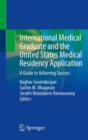 Image for International Medical Graduate and the United States Medical Residency Application: A Guide to Achieving Success