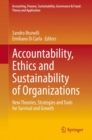 Image for Accountability, Ethics and Sustainability of Organizations: New Theories, Strategies and Tools for Survival and Growth