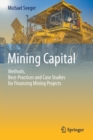 Image for Mining Capital : Methods, Best-Practices and Case Studies for Financing Mining Projects