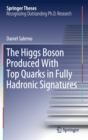 Image for The Higgs Boson Produced With Top Quarks in Fully Hadronic Signatures