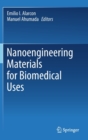 Image for Nanoengineering Materials for Biomedical Uses