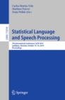 Image for Statistical Language and Speech Processing: 7th International Conference, Slsp 2019, Ljubljana, Slovenia, October 14-16, 2019, Proceedings