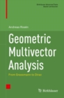 Image for Geometric Multivector Analysis: From Grassmann to Dirac