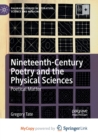 Image for Nineteenth-Century Poetry and the Physical Sciences