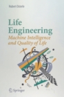 Image for Life Engineering : Machine Intelligence and Quality of Life
