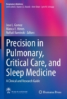 Image for Precision in Pulmonary, Critical Care, and Sleep Medicine : A Clinical and Research Guide