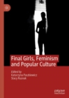 Image for Final Girls, Feminism and Popular Culture
