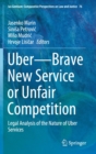 Image for Uber—Brave New Service or Unfair Competition : Legal Analysis of the Nature of Uber Services