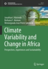 Image for Climate Variability and Change in Africa : Perspectives, Experiences and Sustainability