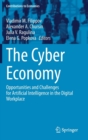 Image for The Cyber Economy : Opportunities and Challenges for Artificial Intelligence in the Digital Workplace