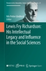 Image for Lewis Fry Richardson: His Intellectual Legacy and Influence in the Social Sciences