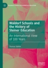 Image for Waldorf schools and the history of Steiner education: an international view of 100 years