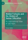 Image for Waldorf schools and the history of Steiner education  : an international view of 100 years