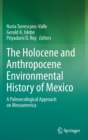 Image for The Holocene and Anthropocene Environmental History of Mexico