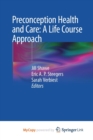 Image for Preconception Health and Care : A Life Course Approach