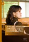 Image for Christianity, Femininity and Social Change in Contemporary China