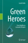Image for Green Heroes: From Buddha to Leonardo DiCaprio