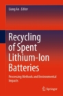 Image for Recycling of Spent Lithium-Ion Batteries : Processing Methods and Environmental Impacts