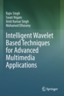 Image for Intelligent Wavelet Based Techniques for Advanced Multimedia Applications