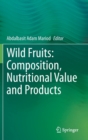 Image for Wild Fruits: Composition, Nutritional Value and Products