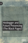 Image for Heidegger and future presencing (The Black Pages)