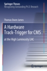Image for A Hardware Track-Trigger for CMS : at the High Luminosity LHC