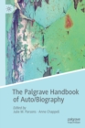 Image for The Palgrave handbook of auto/biography