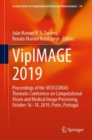 Image for VipIMAGE 2019 : Proceedings of the VII ECCOMAS Thematic Conference on Computational Vision and Medical Image Processing, October 16–18, 2019, Porto, Portugal