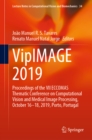 Image for Vipimage 2019: Proceedings of the Vii Eccomas Thematic Conference On Computational Vision and Medical Image Processing, October 16-18, 2019, Porto, Portugal