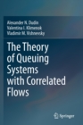 Image for The Theory of Queuing Systems with Correlated Flows