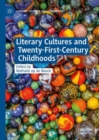 Image for Literary Cultures and Twenty-First-Century Childhoods