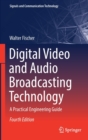 Image for Digital Video and Audio Broadcasting Technology : A Practical Engineering Guide