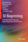 Image for 3D bioprinting  : modeling in vitro tissues and organs using tissue-specific bioinks