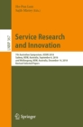 Image for Service Research and Innovation: 7th Australian Symposium, Assri 2018, Sydney, Nsw, Australia, September 6, 2018, and Wollongong, Nsw, Australia, December 14, 2018, Revised Selected Papers