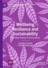 Image for Wellbeing, Resilience and Sustainability: The New Trinity of Governance