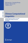 Image for Chinese Computational Linguistics: 18th China National Conference, CCL 2019, Kunming, China, October 18-20, 2019, Proceedings : 11856