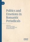 Image for Politics and Emotions in Romantic Periodicals