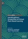 Image for Interdisciplinary Perspectives on Virtual Place-Based Learning