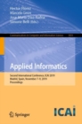 Image for Applied Informatics: Second International Conference, Icai 2019, Madrid, Spain, November 7-9, 2019 : Proceedings : 1051