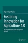 Image for Fostering innovation for agriculture 4.0: a comprehensive plant germplasm system