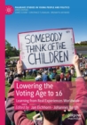 Image for Lowering the voting age to 16  : learning from real experiences worldwide