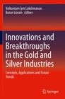 Image for Innovations and Breakthroughs in the Gold and Silver Industries
