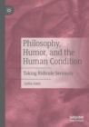 Image for Philosophy, Humor, and the Human Condition