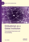 Image for Ombudsman as a Global Institution: Transnational Governance and Accountability