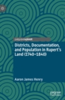 Image for Districts, Documentation, and Population in Rupert’s Land (1740–1840)