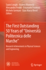 Image for The First Outstanding 50 Years of &quot;Università Politecnica Delle Marche&quot;: Research Achievements in Physical Sciences and Engineering