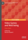 Image for Video games and well-being  : press start